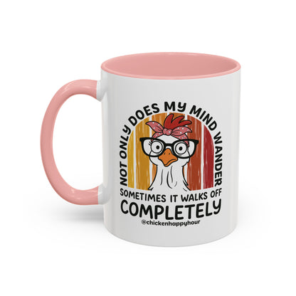 Not Only Does My Mind Coffee Mug