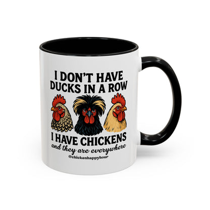 I Don't Have Ducks In A Row Coffee Mug