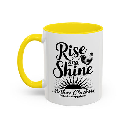 Rise And Shine Mother Cluckers Coffee Mug