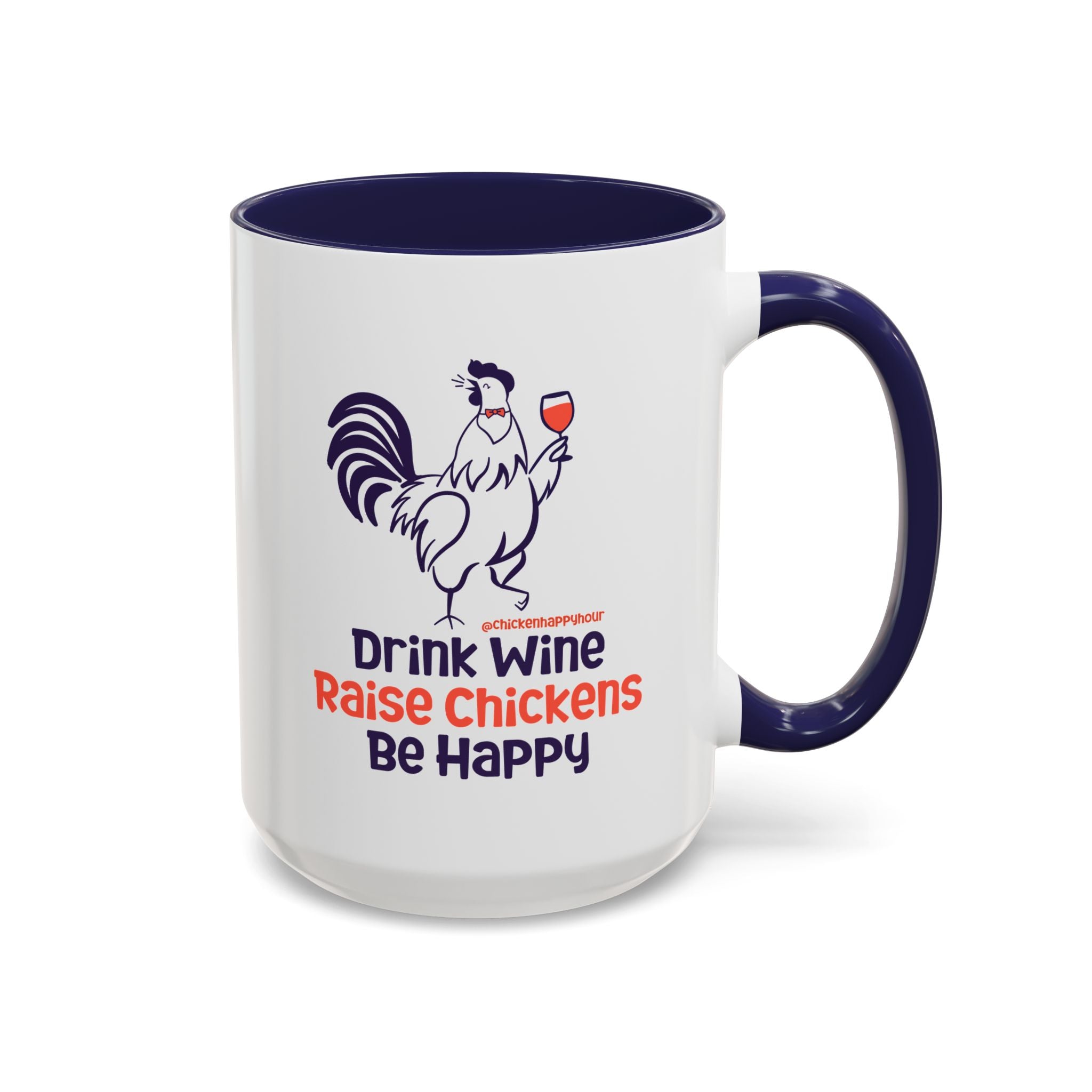 Drink Wine Raise Chickens Coffee Mug