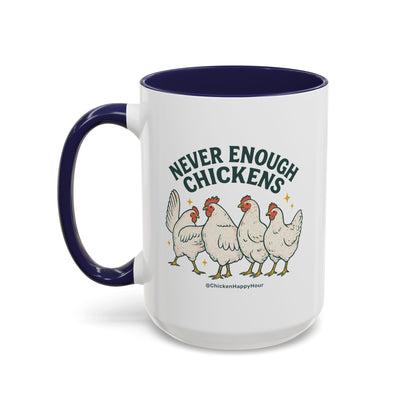 Never Enough Chickens Coffee Mug