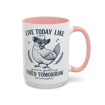 Live Today Like Coffee Mug