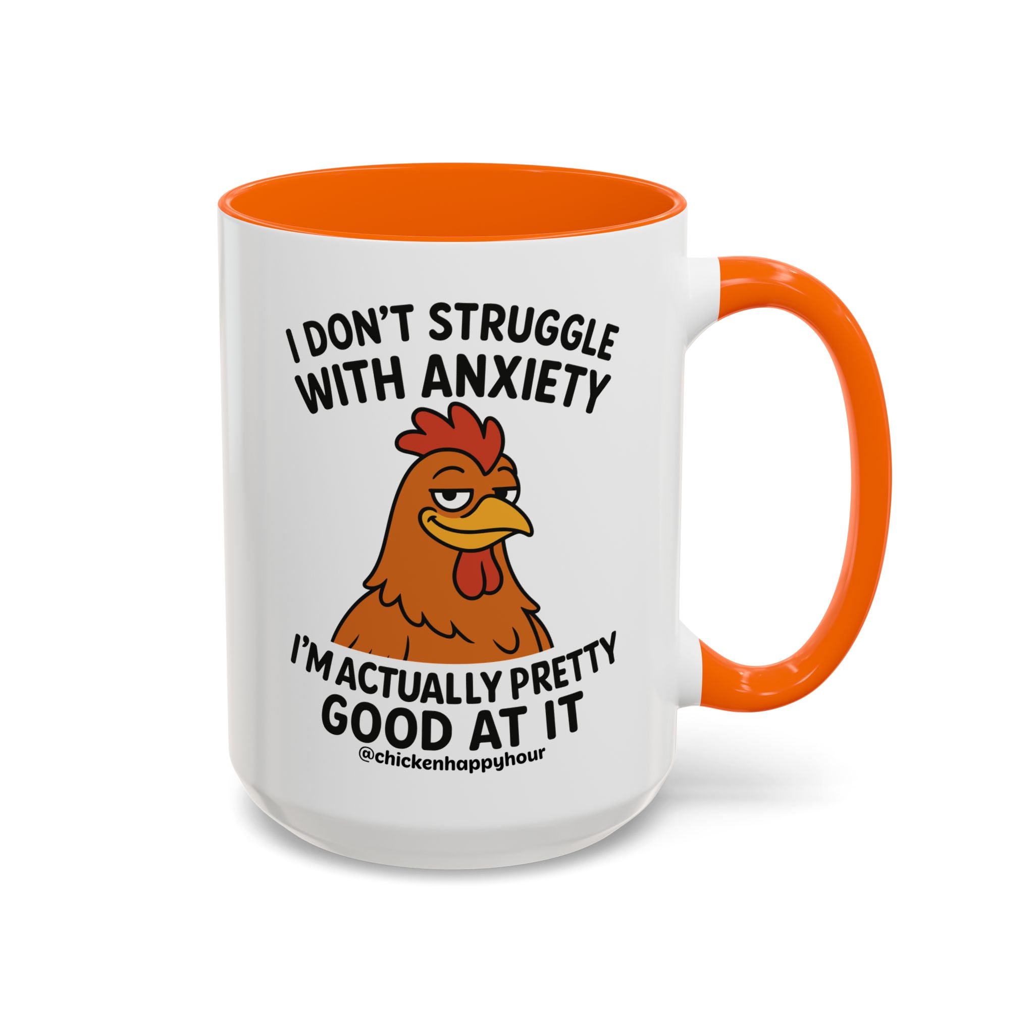 I Don't Struggle With Anxiety Coffee Mug
