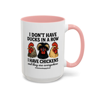 I Don't Have Ducks In A Row Coffee Mug