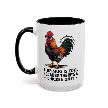 This Mug is Cool Because There’s a Chicken on It Coffee Mug