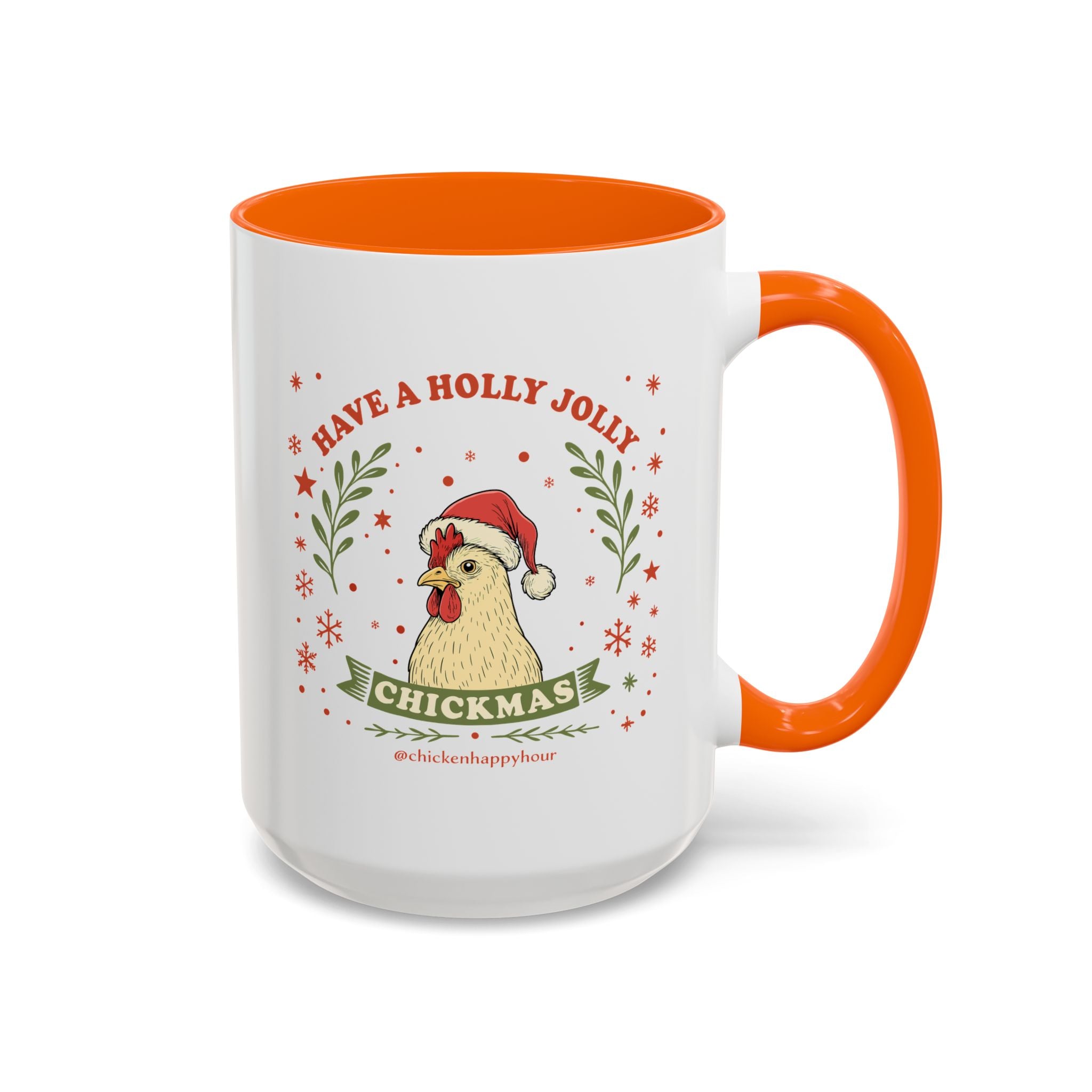 Have a Holly Chickmas Coffee Mug