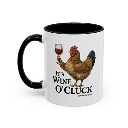 It’s Wine O’ Cluck Accent Coffee Mug