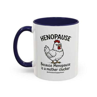 Henopause™ Because Coffee Mug