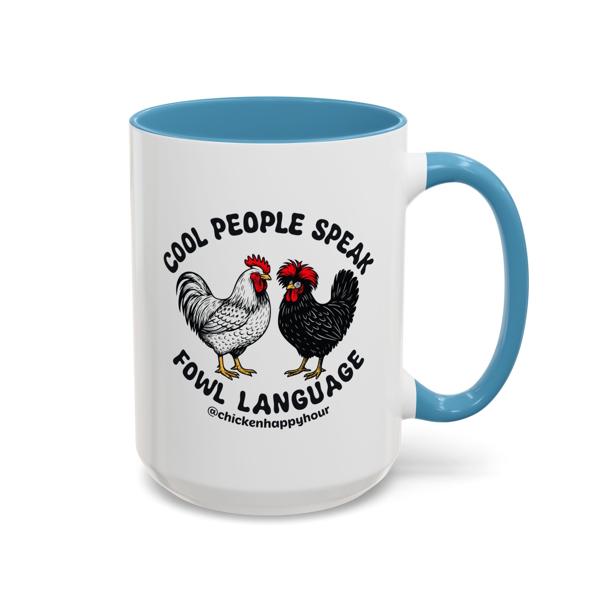 Cool People Speak Fowl Language Coffee Mug