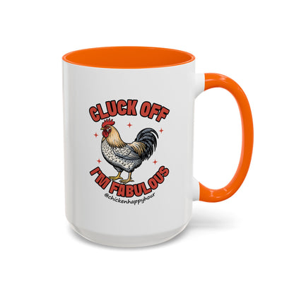 Cluck Off… I’m Fabulous Coffee Mug