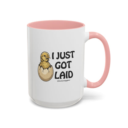 I Just Got Laid Coffee Mug