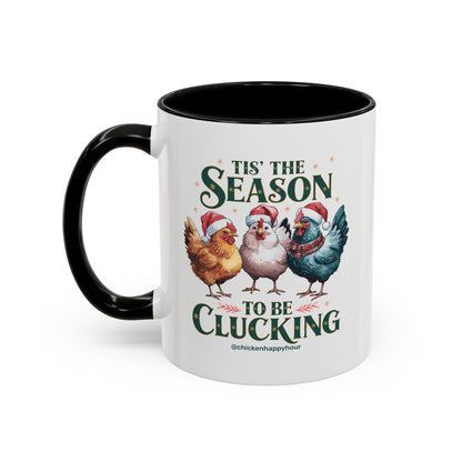 Tis The Season To Be Clucking Coffee Mug