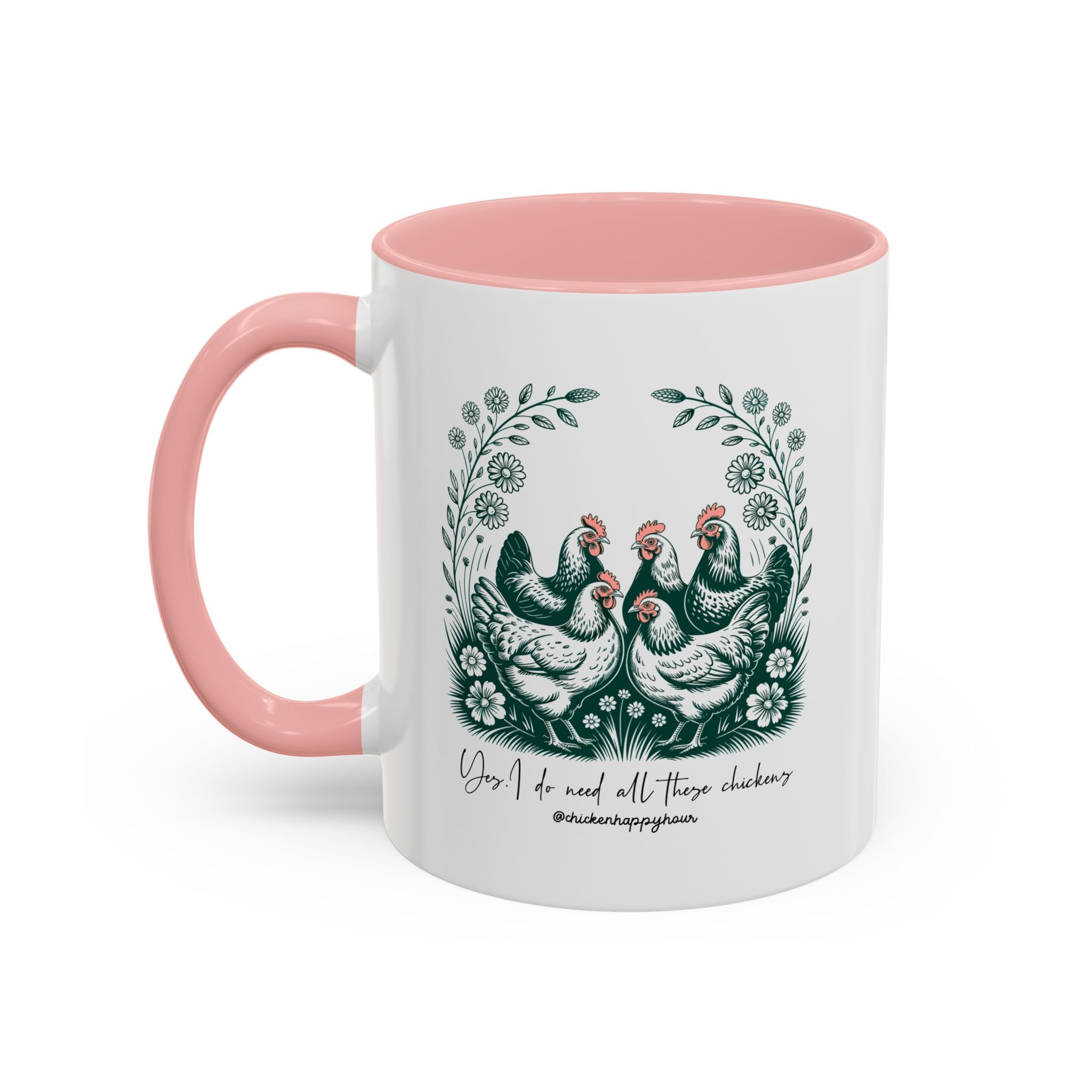 Yes I Do Need All These Chickens Coffee Mug