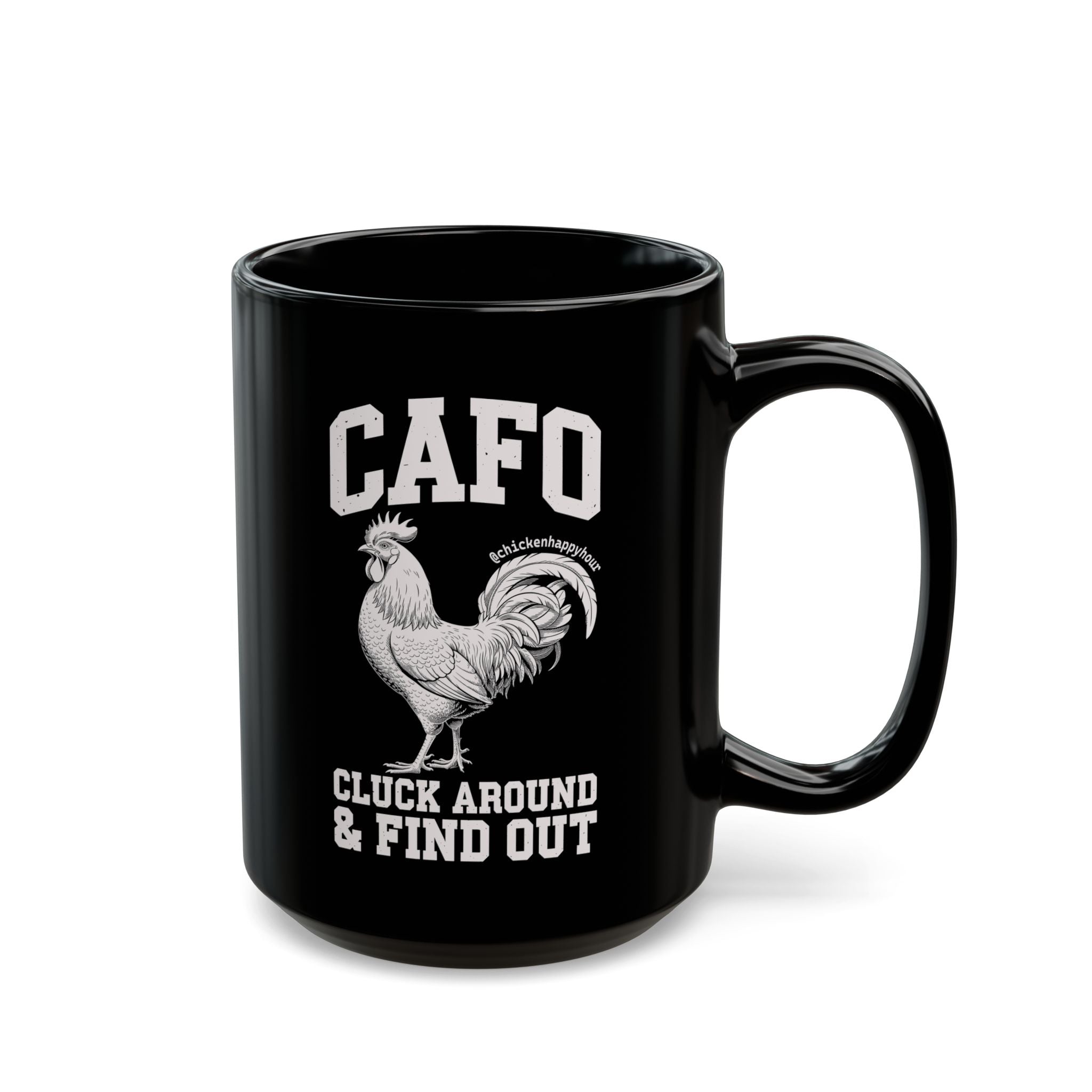C A F O Cluck Around & Find Out Coffee Mug