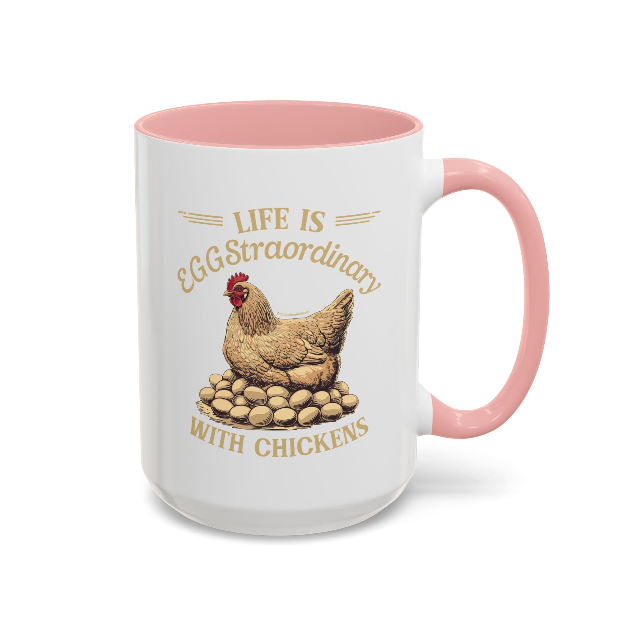 Life is EGGStraordinary with Chickens Coffee Mug