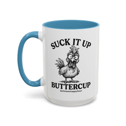 Suck It Up Buttercup Coffee Mug