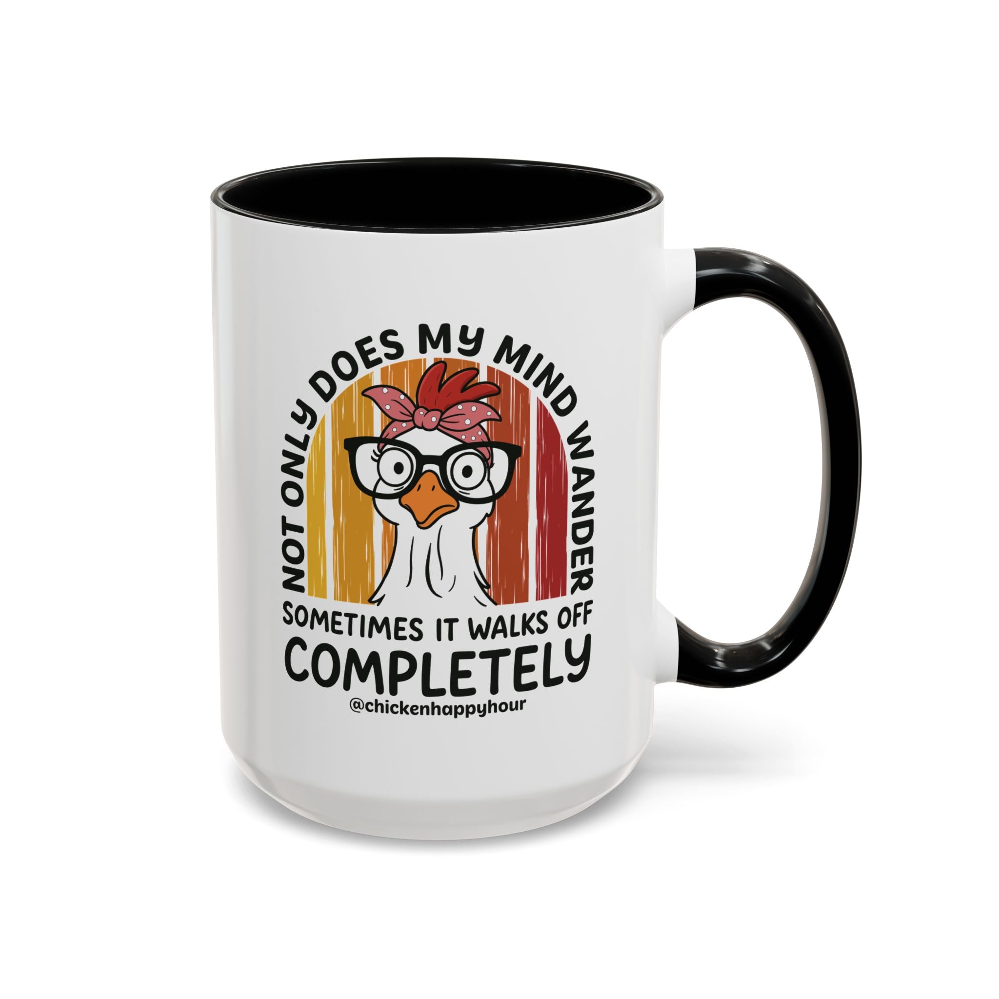 Not Only Does My Mind Coffee Mug