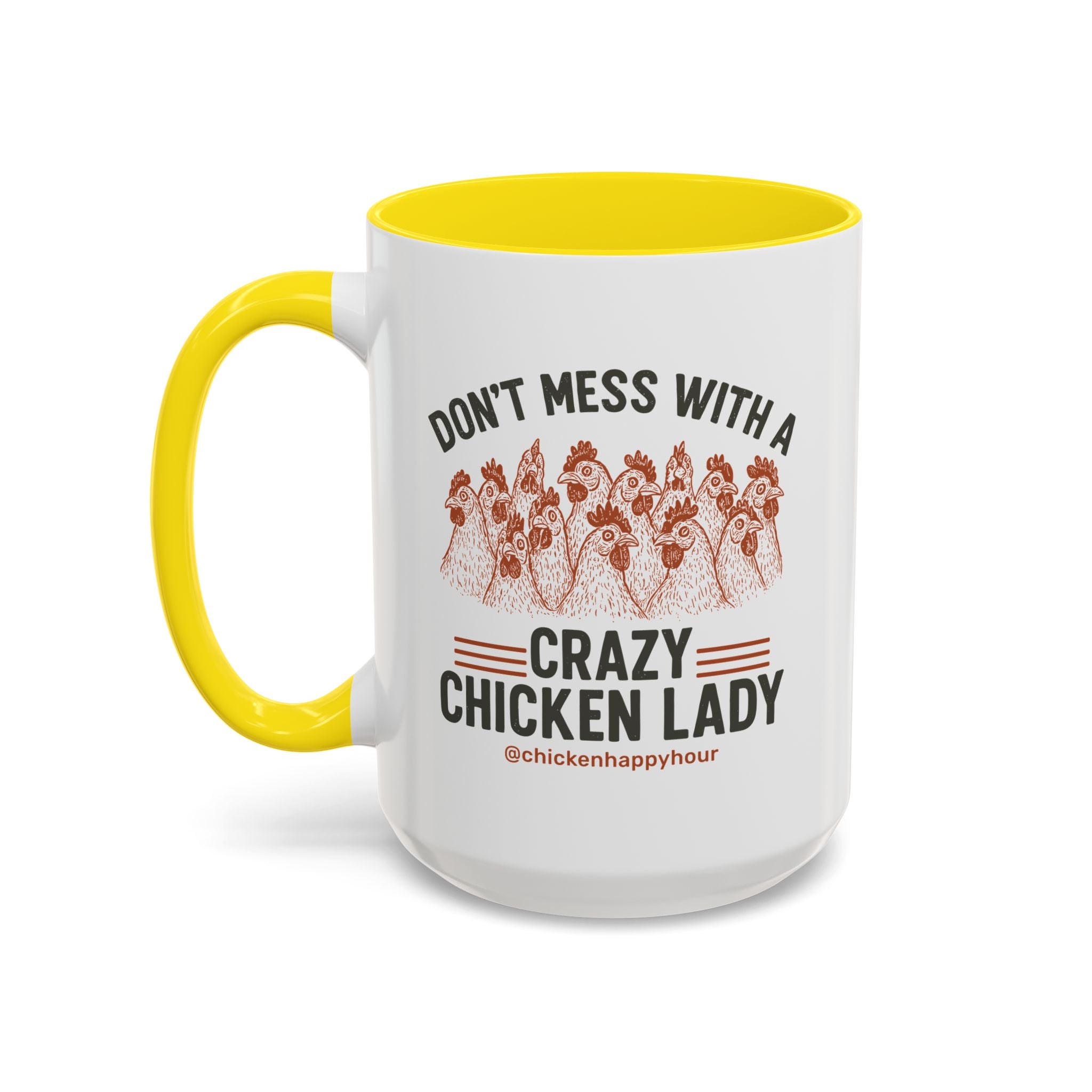 Don’t Mess With a Crazy Chicken Lady Coffee Mug