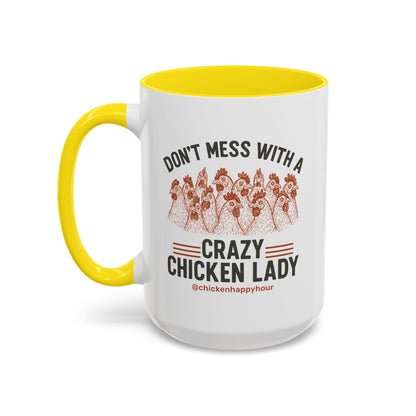 Don’t Mess With a Crazy Chicken Lady Coffee Mug