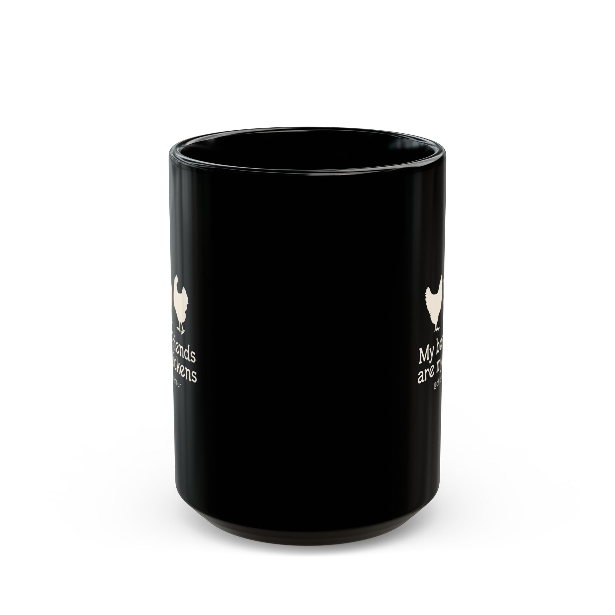 My Best Friends Are My Chickens Coffee Mug
