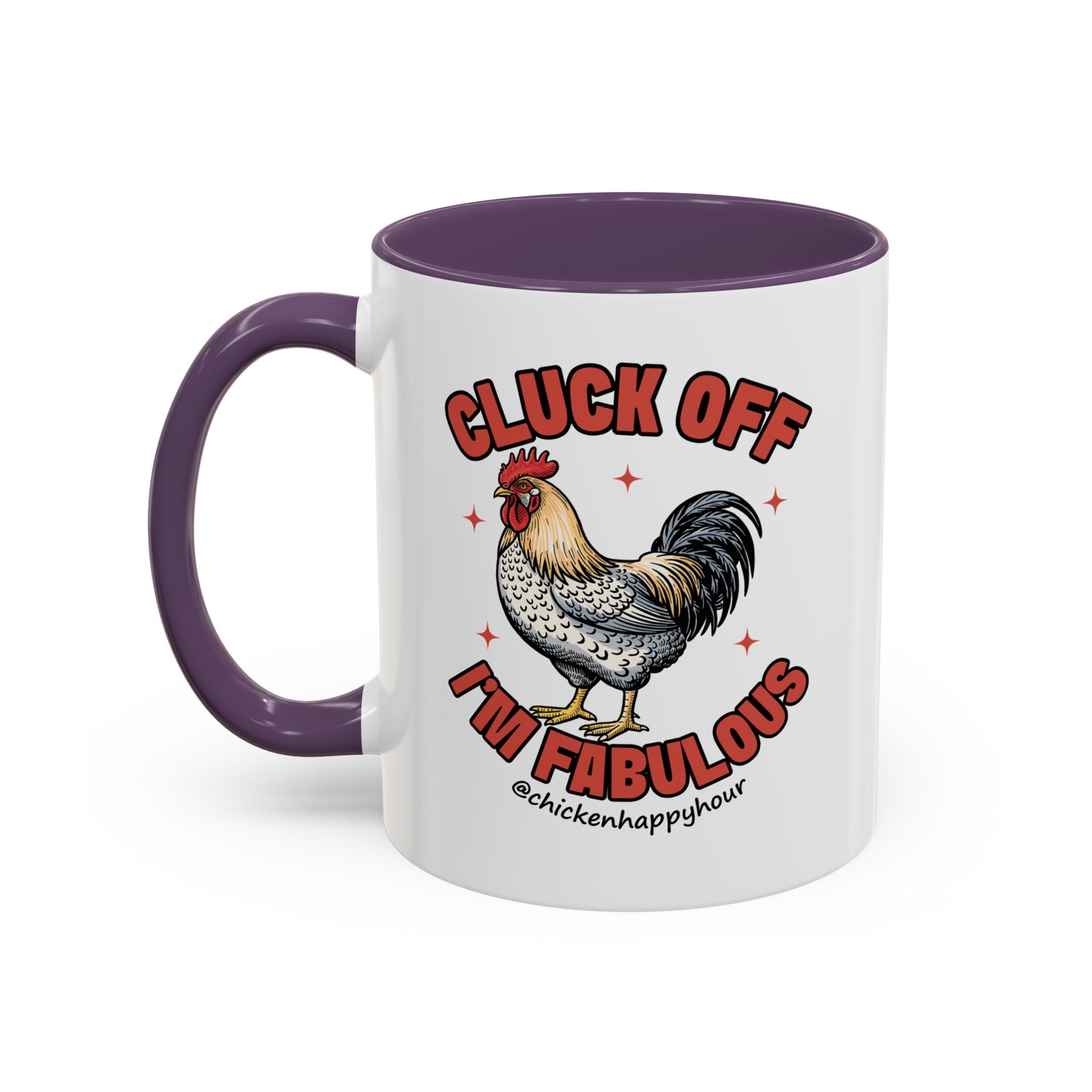 Cluck Off… I’m Fabulous Coffee Mug