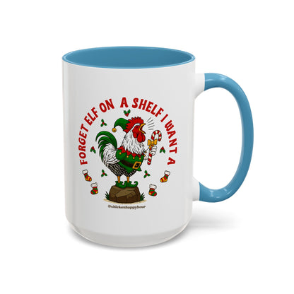 Forget Elf on a Shelf I Want A Coffee Mug