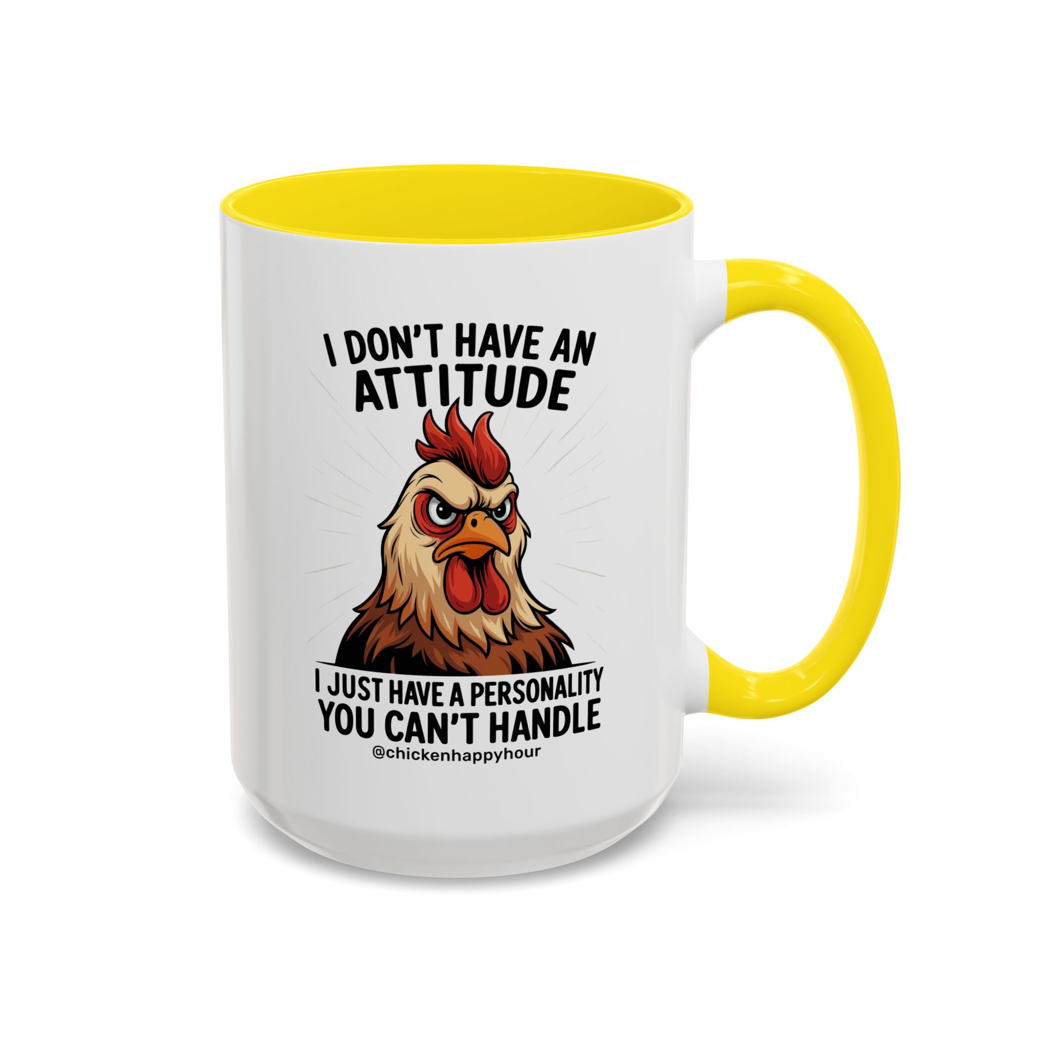 I Don't Have An Attitude Coffee Mug