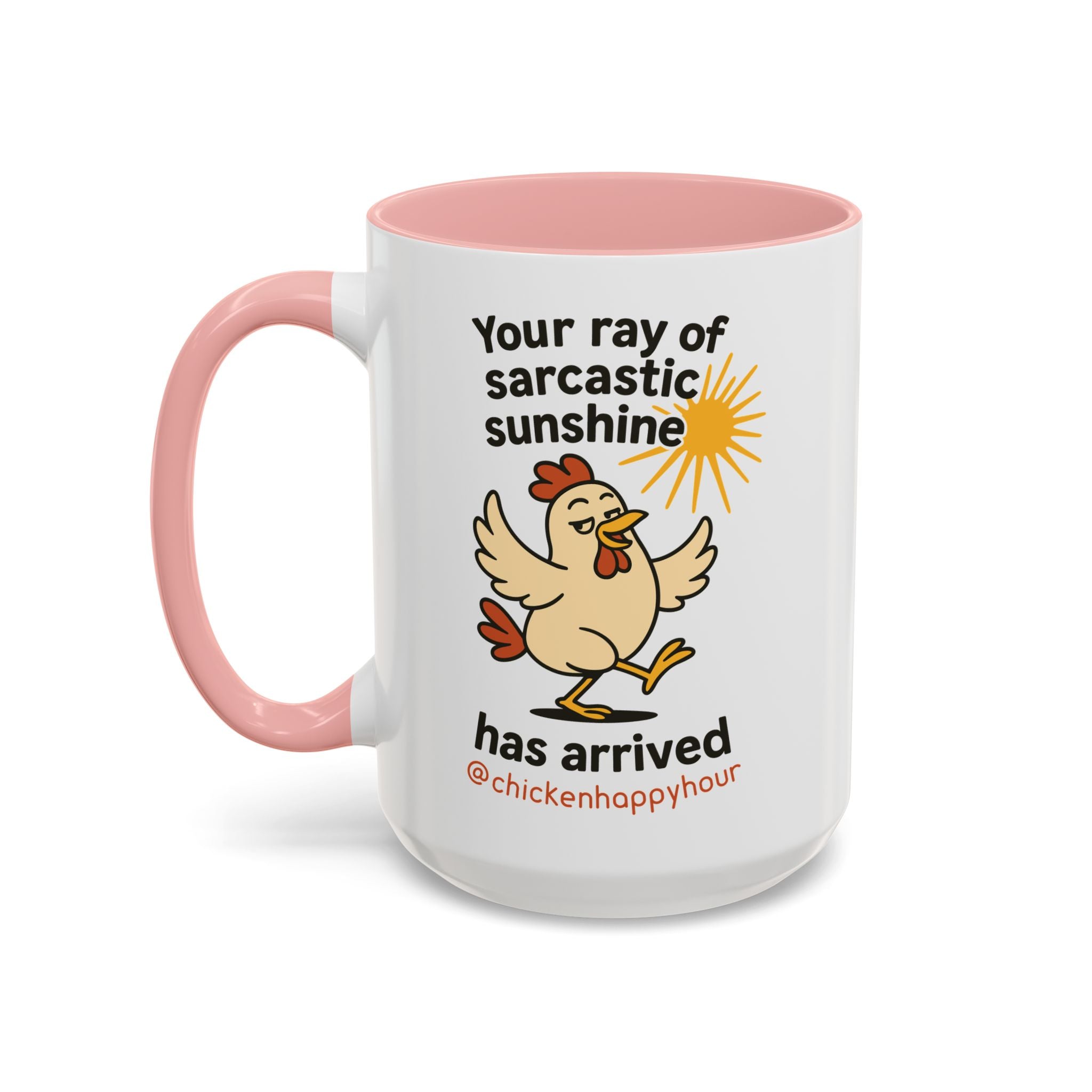 Your Ray of Sarcastic Sunshine has Arrived Coffee Mug