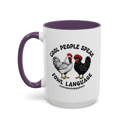 Cool People Speak Fowl Language Coffee Mug