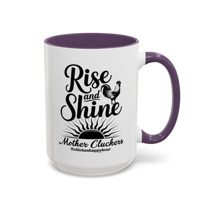 Rise And Shine Mother Cluckers Coffee Mug