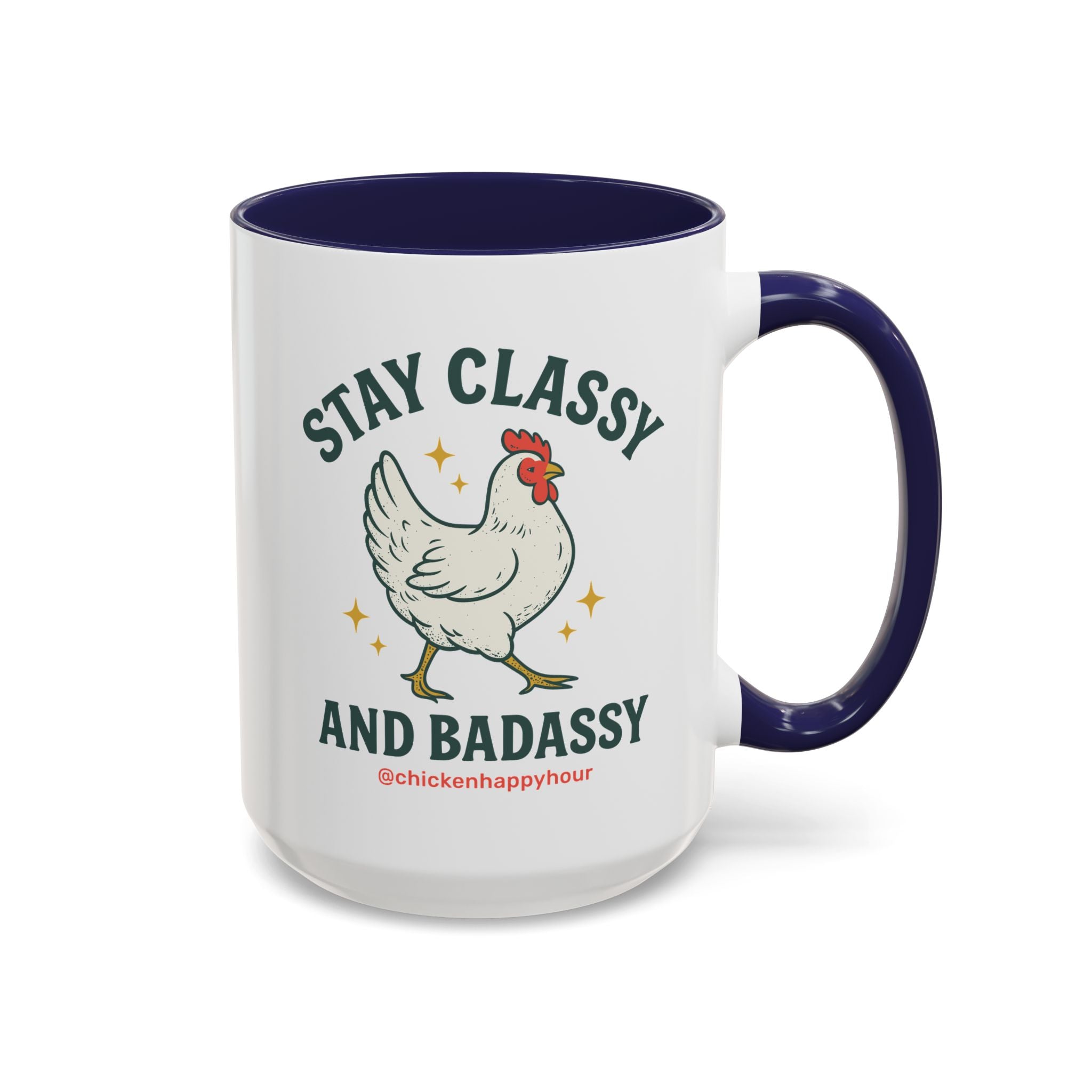 Stay Classy & Badassy Coffee Mug