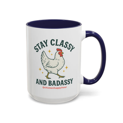 Stay Classy & Badassy Coffee Mug
