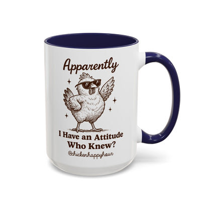 Apparently I have Attitude Coffee Mug