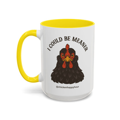 I Could be Meaner Coffee Mug