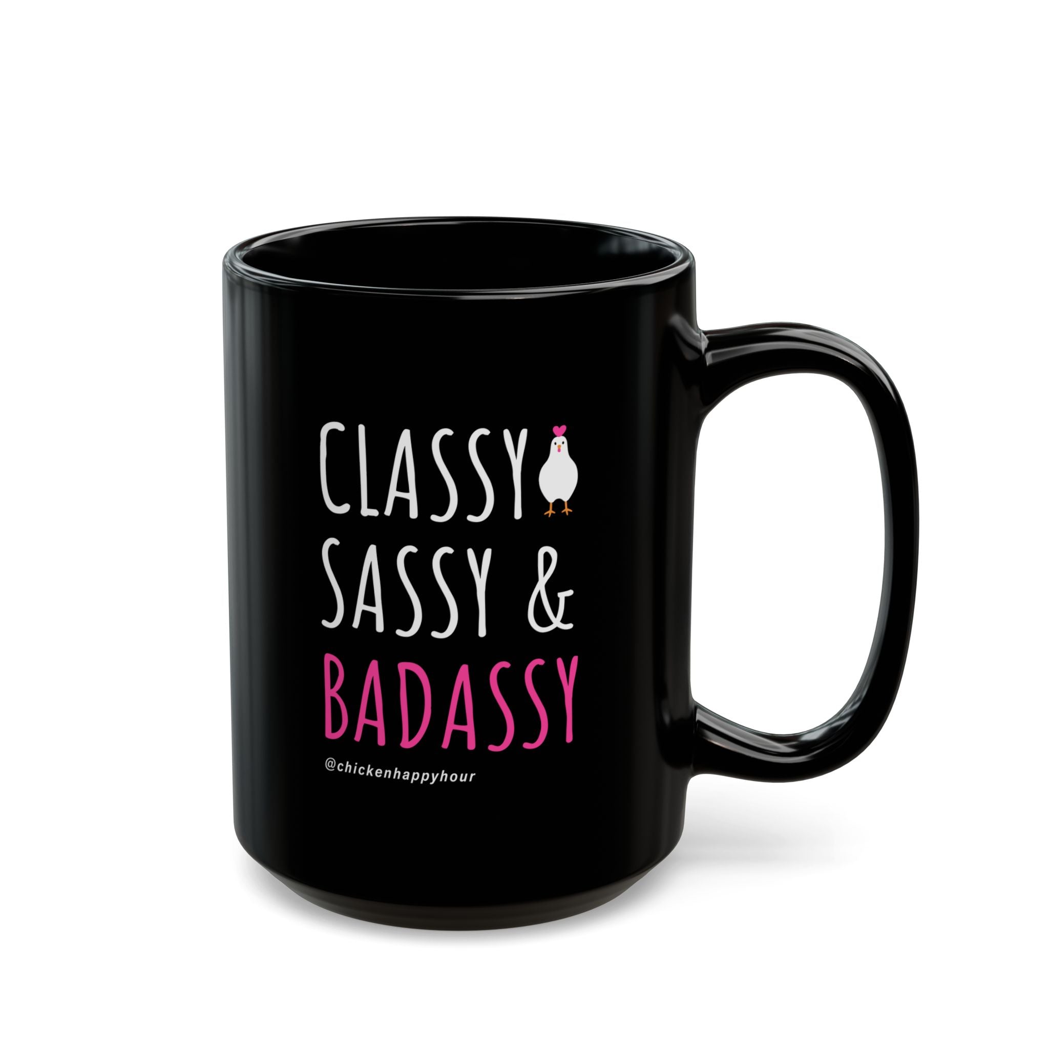 Classy Sassy and Badassy Coffee Mug