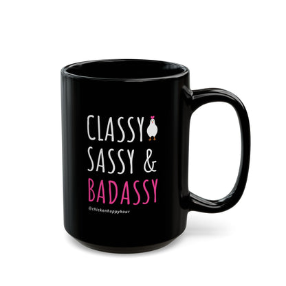 Classy Sassy and Badassy Coffee Mug