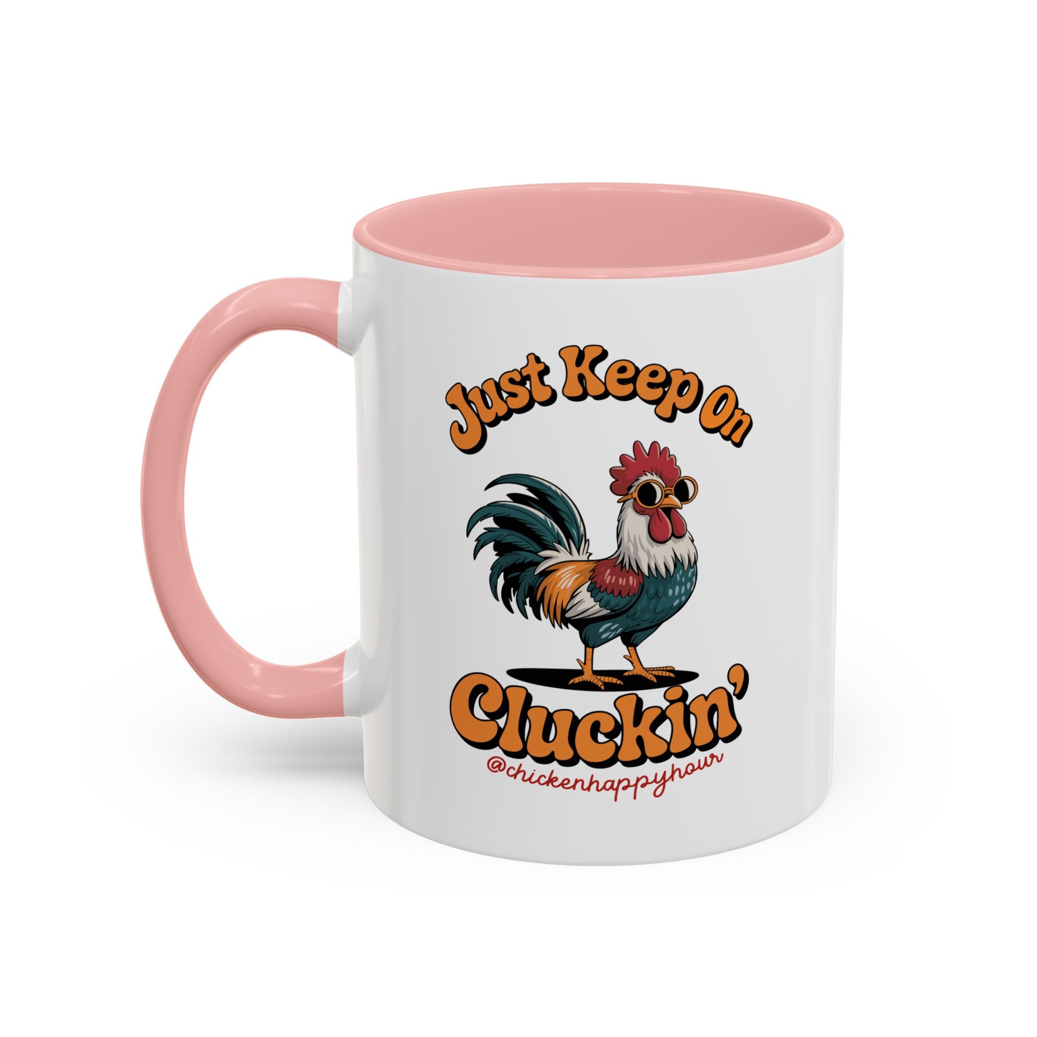 Just Keep Cluckin Coffee Mug