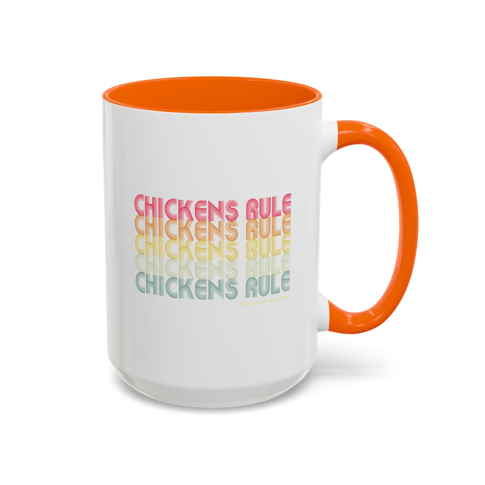 Chickens Rule Coffee Mug