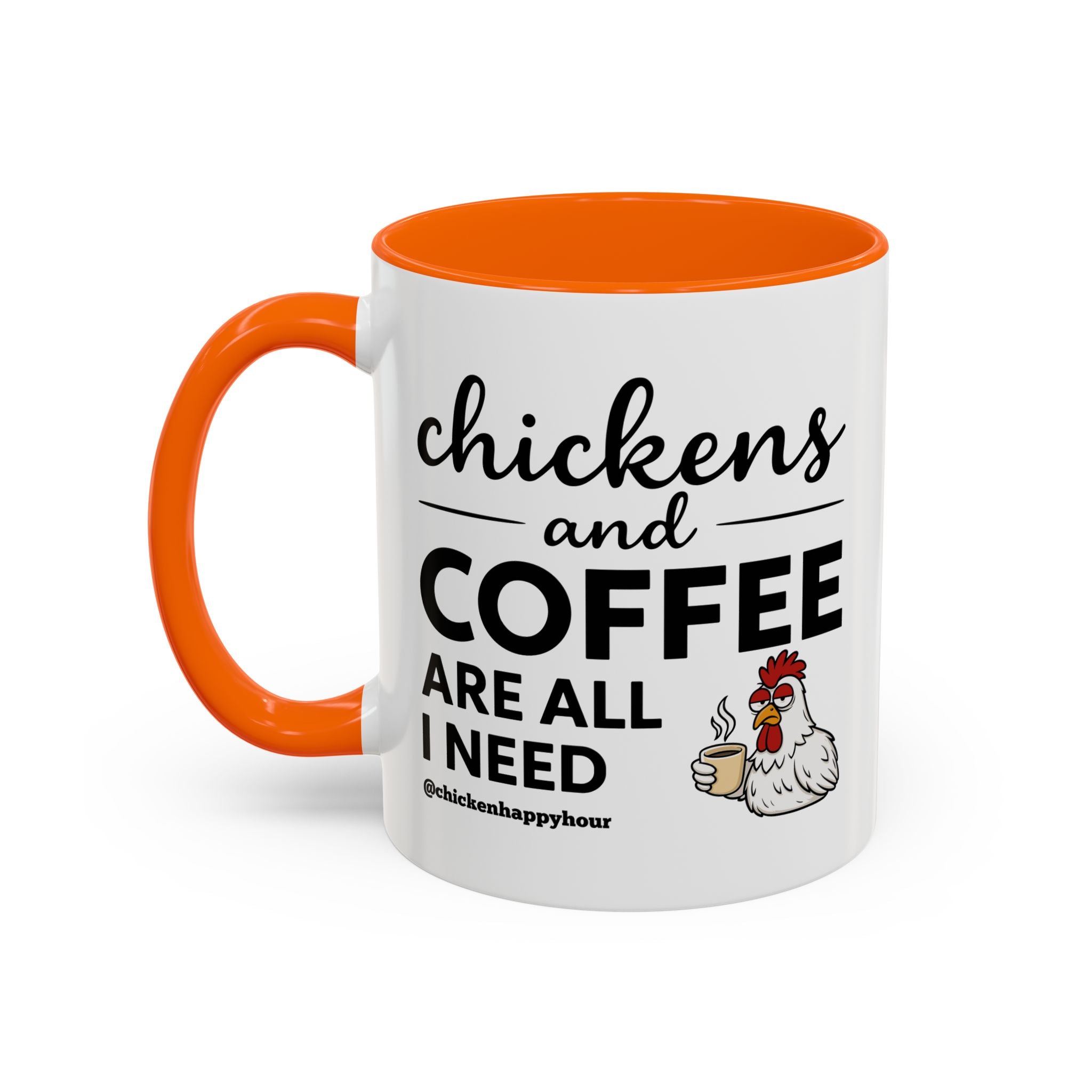 Chickens and Coffee are All I Need Coffee Mug