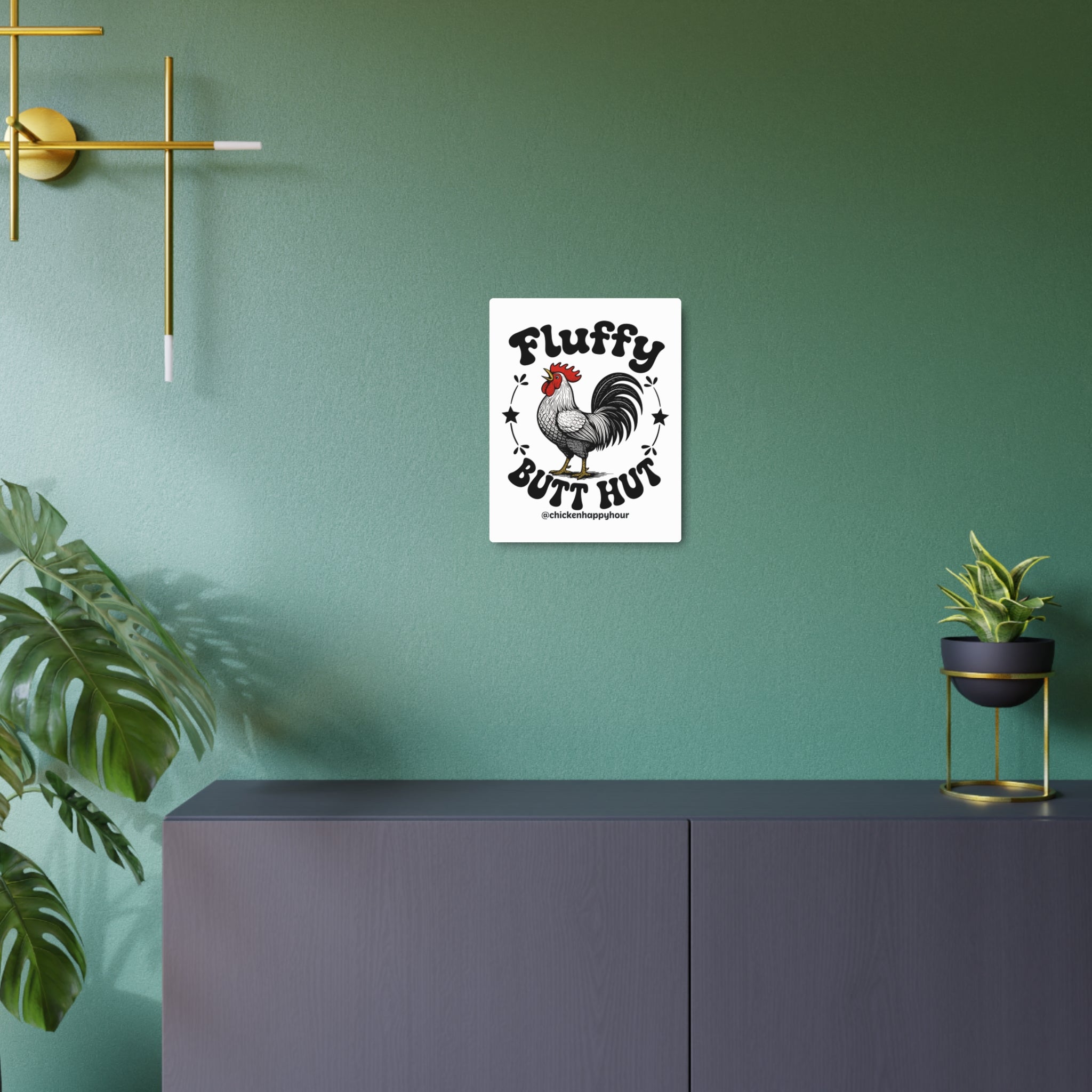 Fluffy Butt Hut Metal Art Sign