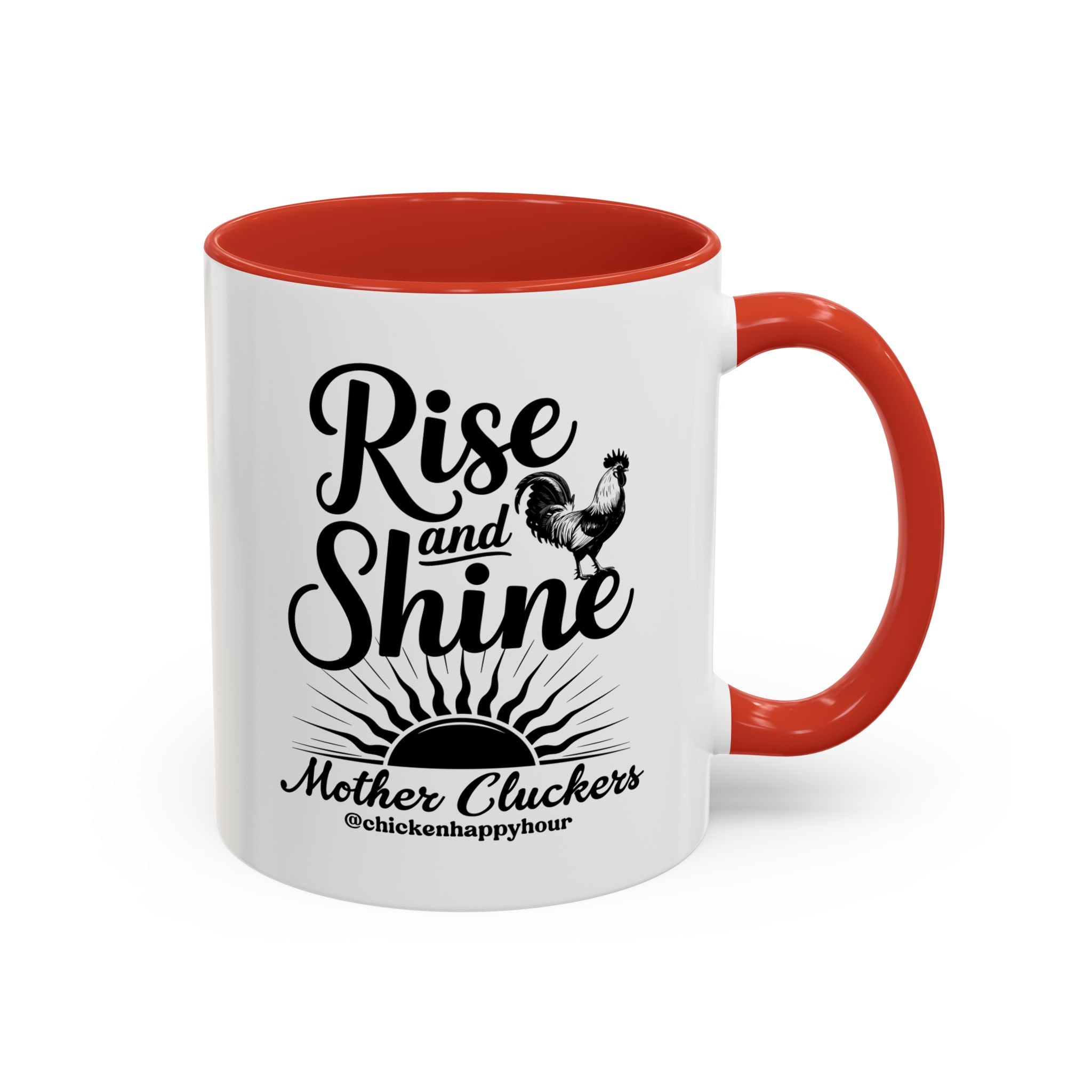 Rise And Shine Mother Cluckers Coffee Mug