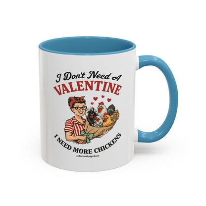 I Don't Need A Valentine Coffee Mug