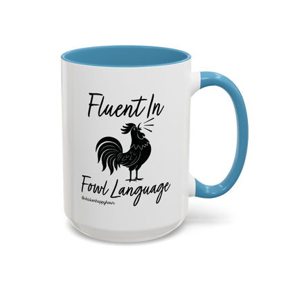 Fluent in Fowl Language 2 Coffee Mug