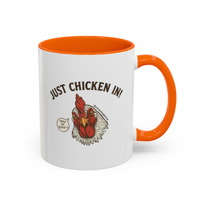 Just Chicken in! Coffee Mug