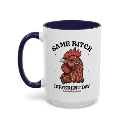Same Bitch Coffee Mug