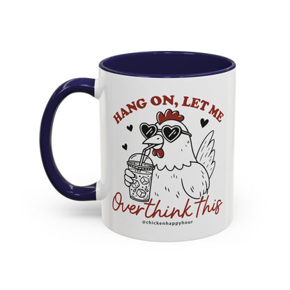 Hang On Let Me Overthink This Coffee Mug