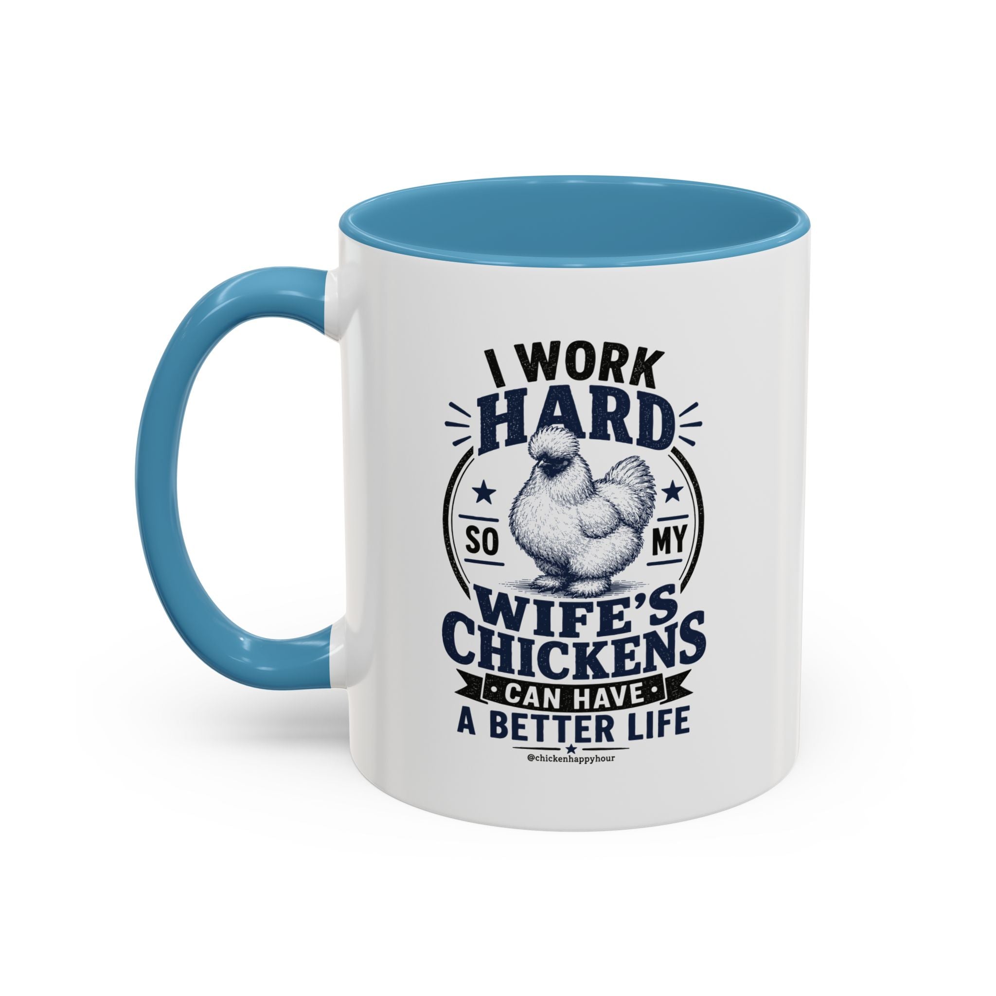 I Work Hard For Better Life Coffee Mug