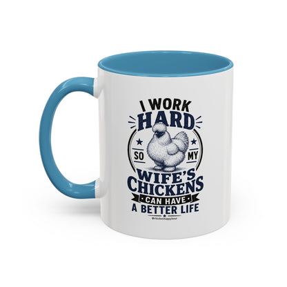 I Work Hard For Better Life Coffee Mug