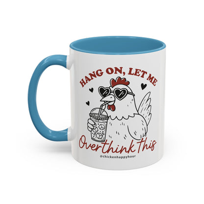 Hang On Let Me Overthink This Coffee Mug
