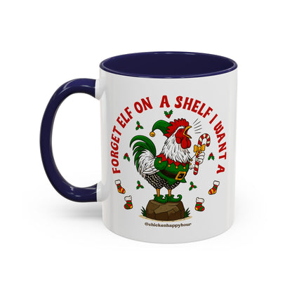 Forget Elf on a Shelf I Want A Coffee Mug